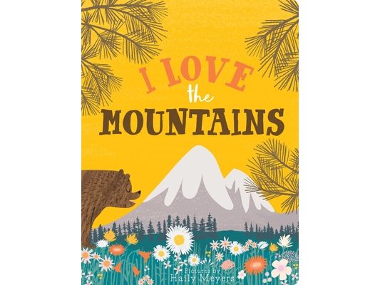 I Love the Mountains, Board Book