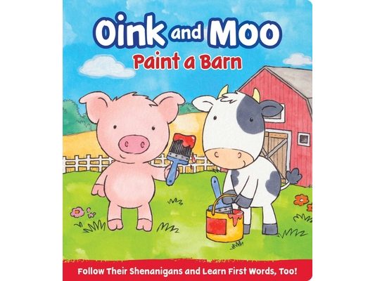 Oink and Moo Paint a Barn