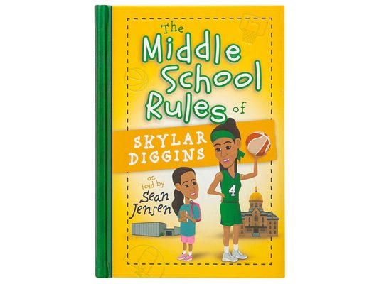 The Middle School Rules of Skylar Diggins: As Told by Sean Jensen