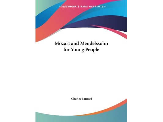 Mozart and Mendelssohn for Young People