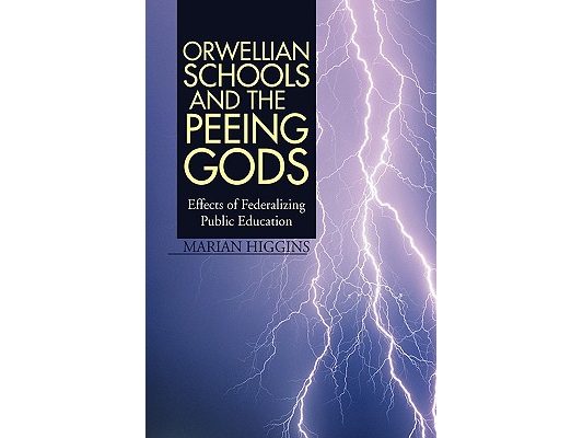 Orwellian Schools and the Peeing Gods