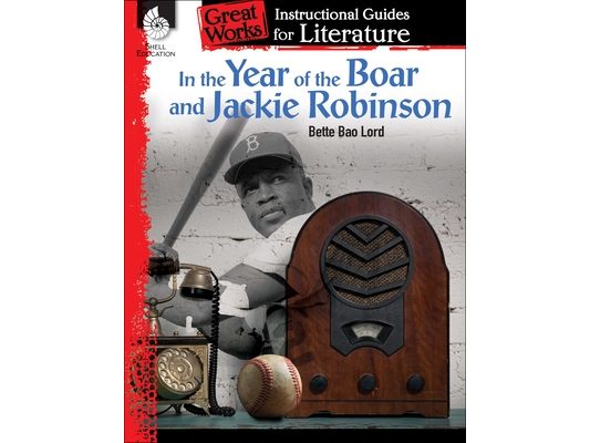 In the Year of the Boar and Jackie Robinson: An Instructional Guide for Literature