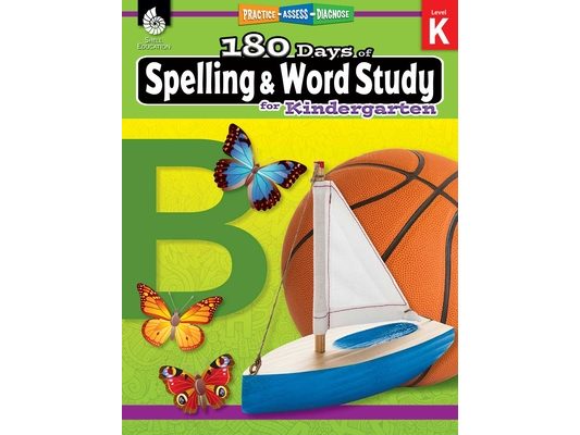 180 Days(tm) Spelling and Word Study for Kindergarten: Practice, Assess, Diagnose