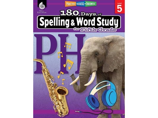 180 Days(tm) Spelling and Word Study for Fifth Grade: Practice, Assess, Diagnose
