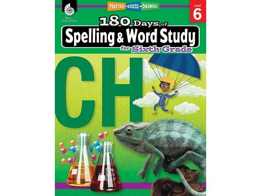 180 Days(tm) Spelling and Word Study for Sixth Grade: Practice, Assess, Diagnose
