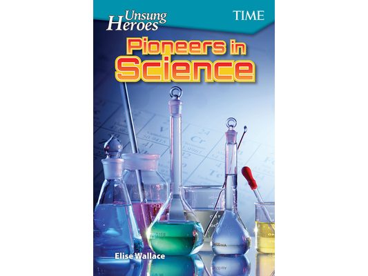 Unsung Heroes: Pioneers in Science