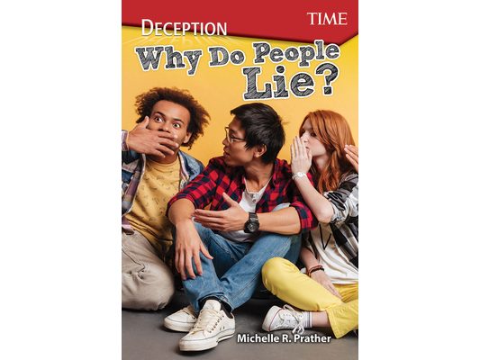 Deception: Why Do People Lie?