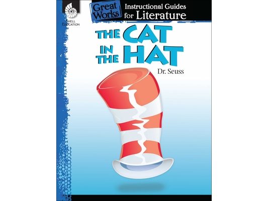 The Cat in Hat: An Instructional Guide for Literature