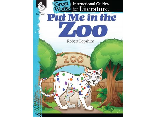 Put Me in the Zoo: An Instructional Guide for Literature