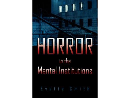 Horror in the Mental Institutions