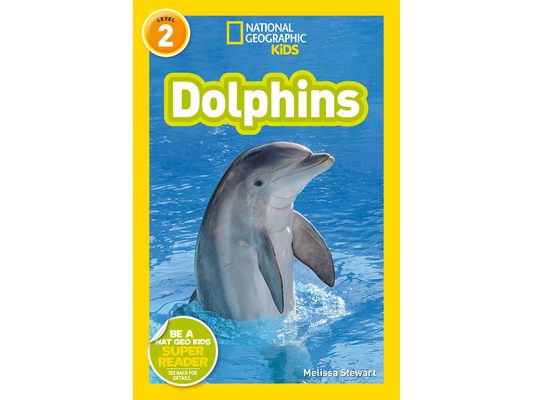 Dolphins (National Geographic Kids Readers, Level 2)