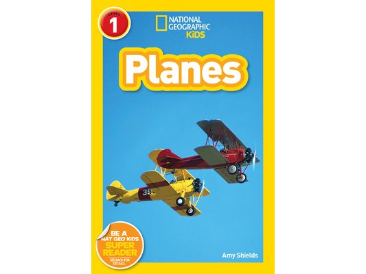 Planes (National Geographic Kids Readers, Level 1)