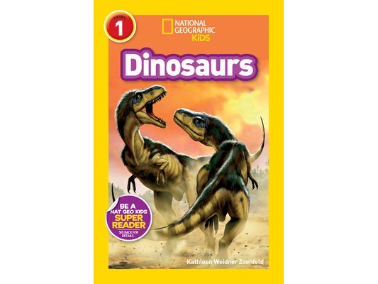 Dinosaurs (National Geographic Kids Readers, Level 1)