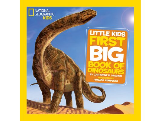 National Geographic Little Kids First Big Book of Dinosaurs
