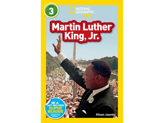 Martin Luther King, Jr. (National Geographic Kids Readers, Level 3)
