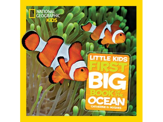 National Geographic Little Kids First Big Book of the Ocean