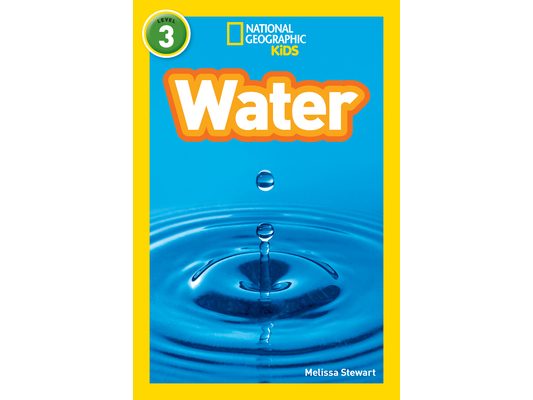 Water (National Geographic Kids Readers, Level 3)