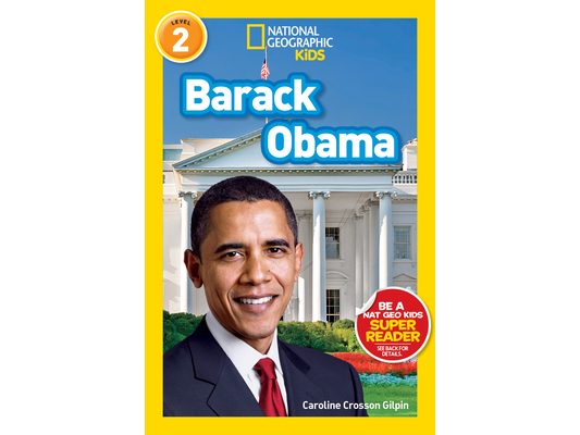 Barack Obama (National Geographic Kids Readers, Level 2)