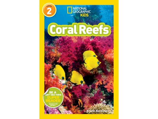 Coral Reefs (National Geographic Kids Readers, Level 2)