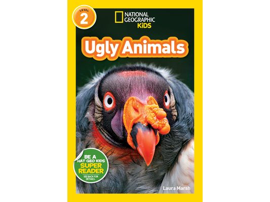 Ugly Animals (National Geographic Kids Readers, Level 2)