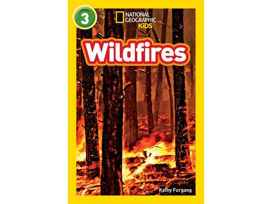 Wildfires (National Geographic Kids Readers, Level 3)
