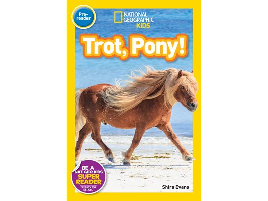 Trot, Pony! (National Geographic Kids Readers, Pre-Reader)