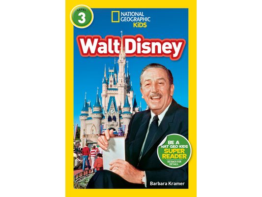 Walt Disney (National Geographic Kids Readers, Level 3)