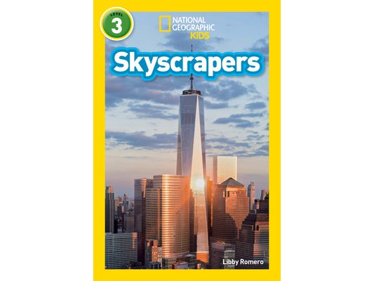 Skyscrapers (National Geographic Kids Readers, Level 3)