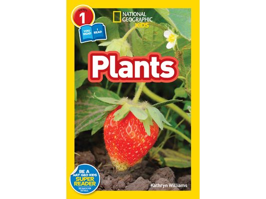 Plants (National Geographic Kids Readers, Level 1/Co-Reader)