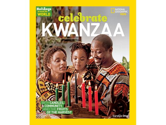 Holidays Around the World: Celebrate Kwanzaa: With Candles, Community, and the Fruits of the Harvest