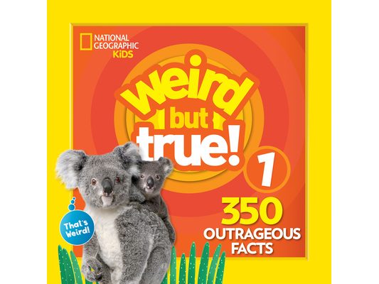 Weird But True! Expanded Edition: 350 Outrageous Facts