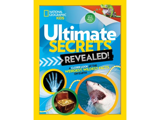 Ultimate Secrets Revealed: A Closer Look at the Weirdest, Wildest Facts on Earth