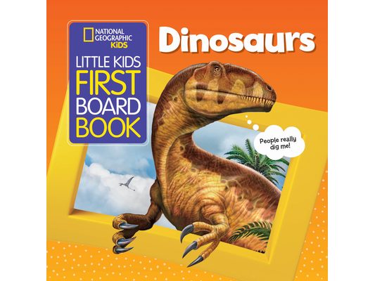 National Geographic Kids Little Kids First Board Book: Dinosaurs