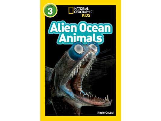 Alien Ocean Animals (National Geographic Kids Readers, Level 3)