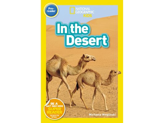 In the Desert (National Geographic Kids Readers, Pre-Reader)