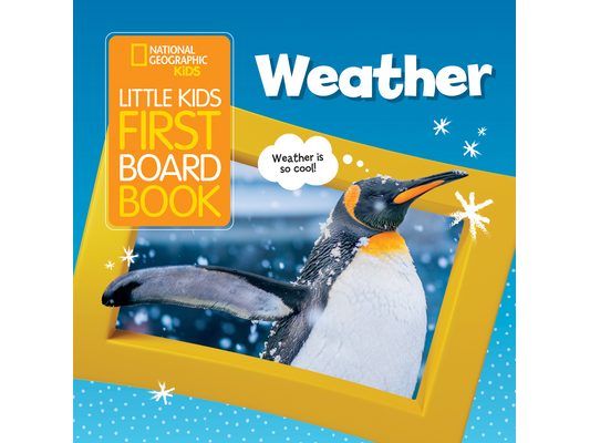 National Geographic Kids Little Kids First Board Book: Weather