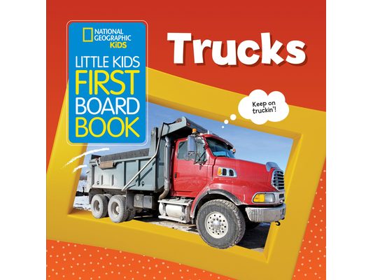 National Geographic Kids Little Kids First Board Book: Trucks