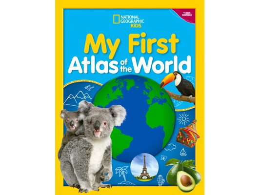 National Geographic Kids My First Atlas of the World, 3rd Edition