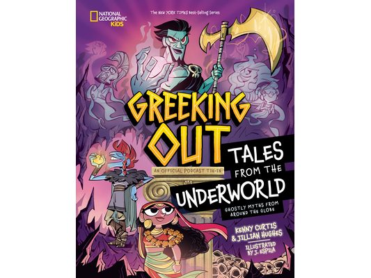 Greeking Out Tales from the Underworld: Ghostly Myths from Around the Globe