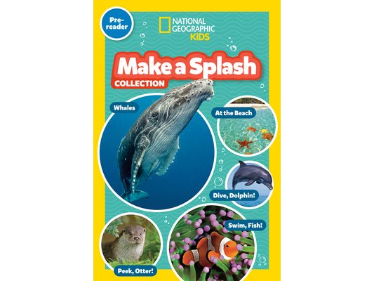 Make a Splash Collection (National Geographic Kids Readers, Pre-Reader): Five Books in One!