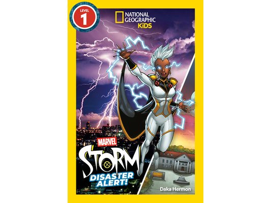 Marvel's Storm: Disaster Alert! (National Geographic Kids Readers, Level 1)