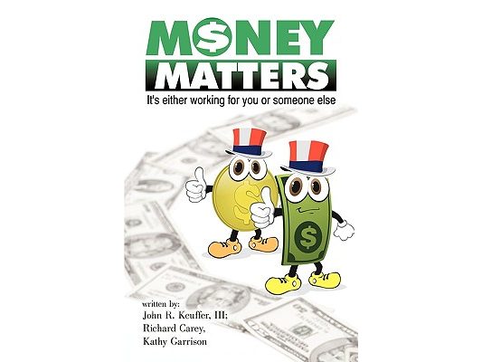Money Matters: It's Either Working for You or Someone Else