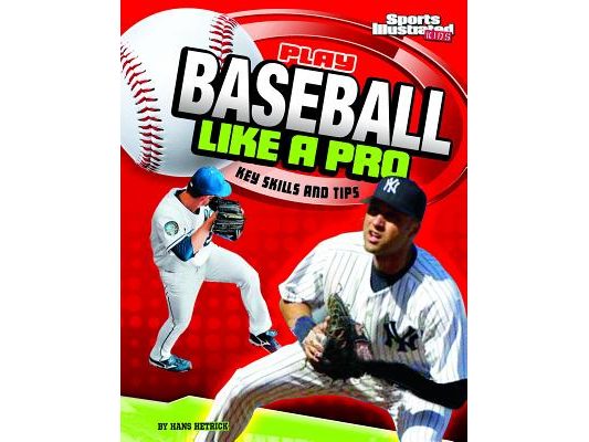 Play Baseball Like a Pro: Key Skills and Tips