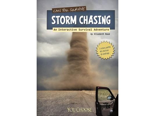 Can You Survive Storm Chasing?: An Interactive Survival Adventure