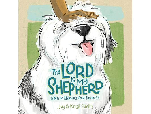 The Lord Is My Shepherd: Elton the Sheepdog Reads Psalm 23