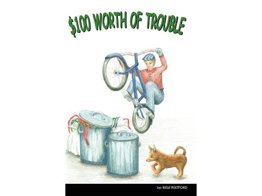 $100 Worth of Trouble