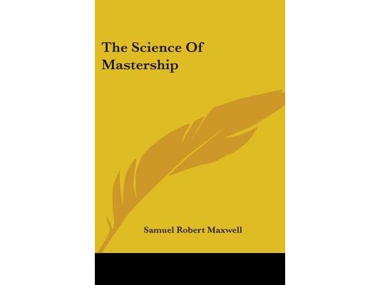 The Science Of Mastership