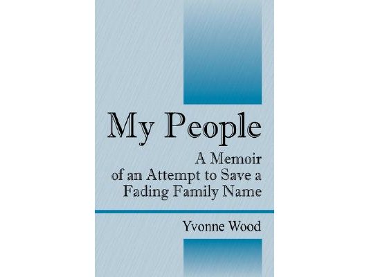 My People: A Memoir of an Attempt to Save a Fading Family Name