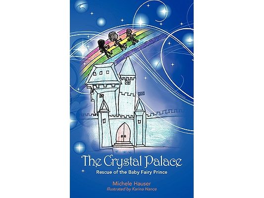 The Crystal Palace: Rescue of the Baby Fairy Prince