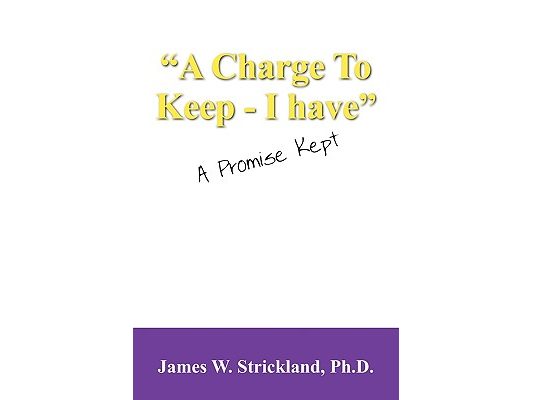 A Charge to Keep - I Have: A Promise Kept